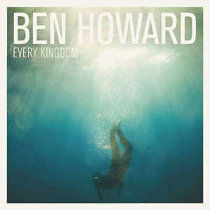 ben-howard-every-kingdom