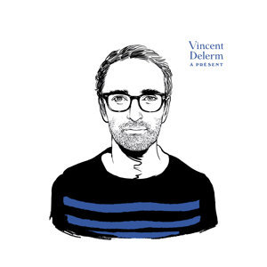 Vincent Delerm - A présent (cd album)