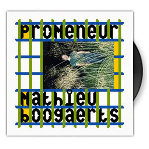 Mathieu Boogaerts - "Promeneur" (Vinyle)