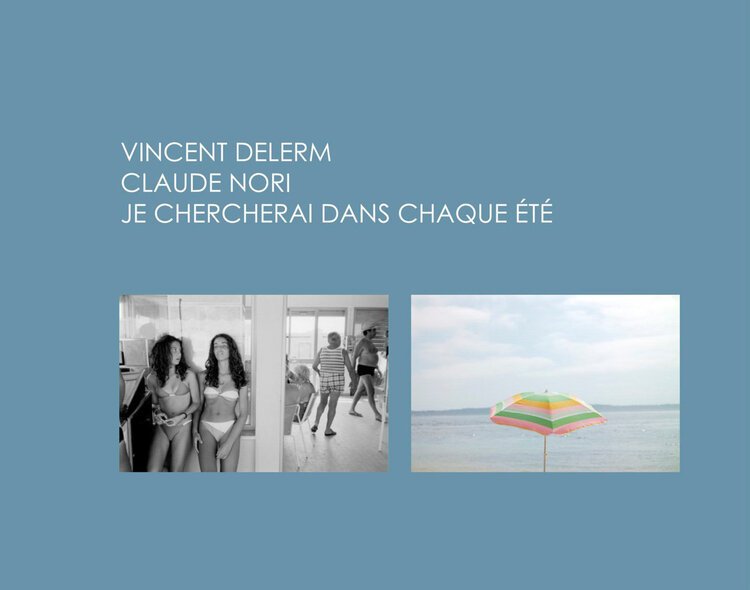 Vincent Delerm & Claude Nori - "Je chercherai dans chaque été" (livre)