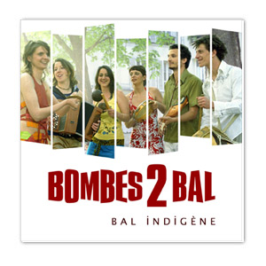 Bombes 2 Bal "Bal indigène"